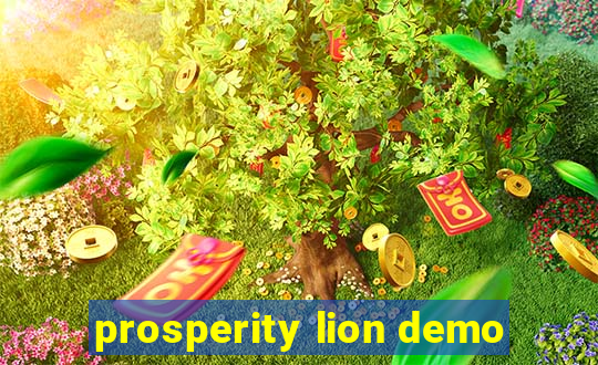 prosperity lion demo